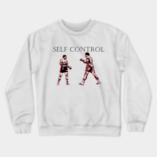 self control Crewneck Sweatshirt